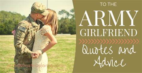 For The Army Girlfriend Quotes And Advice