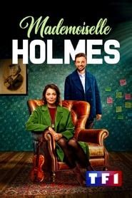 Voir Mademoiselle Holmes Saison En Streaming