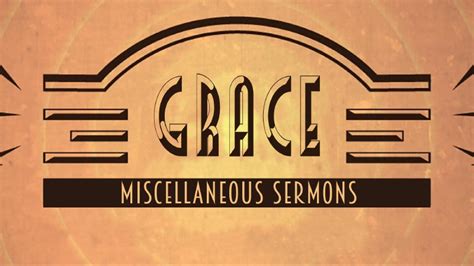 Miscellaneous Sermons Grace Church Co