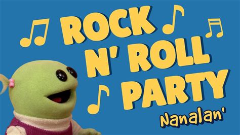 ROCK N ROLL SHOUTIN PARTY Sing Along With Nana Nanalan YouTube