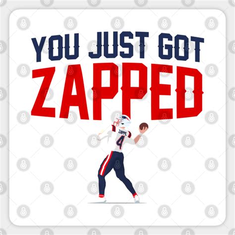 You Just Got Zapped Bailey Zappe Sticker Teepublic