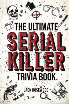 Libro The Ultimate Serial Killer Trivia Book A Collection Of