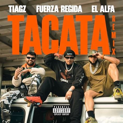 Tacata Remix De Tiagz Fuerza Regida El Alfa En Amazon Music Unlimited