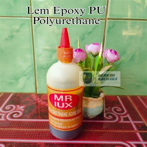 Jual 500gr Lem Kayu Epoxy Pu Lem Mr Lux Polyurethane Adhesive Lem Piu