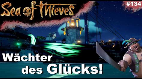 SEA OF THIEVES Wir werden Wächter des Glücks Deutsch 134 YouTube