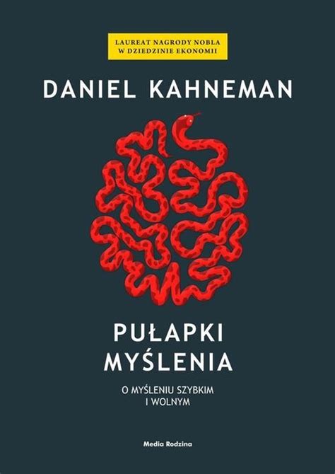 Pu Apki My Lenia Daniel Kahneman Ksi Ka W Ksi Garni Taniaksiazka Pl