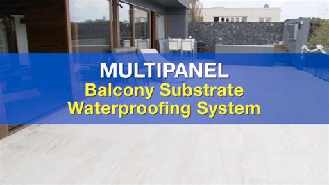 Product In Focus Multipanel Balcony Substrate Waterproofing System