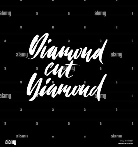 Diamond Cut Diamond Hand Drawn Lettering Proverb Vector Typography