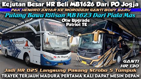 Diam² Po Haryanto Beli Body Baru Morodadi Antar 1626 Pulang Bawa 1623