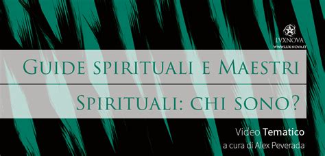 Guide Spirituali E Maestri Spirituali Chi Sono Lux Nova