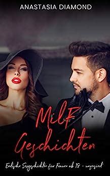 Amazon co jp Milf Geschichten Erotische Sexgeschichten für Frauen ab unzensiert German