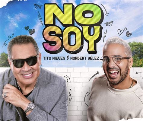 Tito Nieves Lanza No Soy Junto A Norbert Vélez Salsa Es La Cura