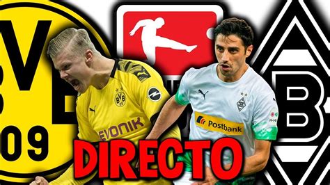 DIRECTO BORUSSIA DORTMUND Vs BORUSSIA MOENCHENGLADBACH COMENTANDO