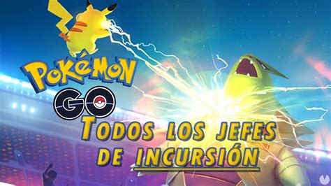 Pokémon Go Todos Los Jefes De Incursiones En Enero 2025