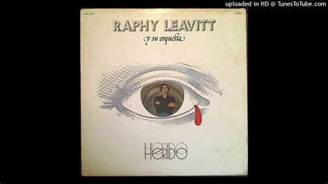 Herido Raphy Leavitt Y La Selecta 1974 Album 34 Tema 651