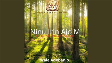 Ninu Irin Ajo Mi Yoruba Hymn YouTube