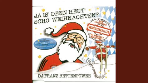 Ja Is Denn Heut Scho Weihnachten Franzl S Partymix Youtube