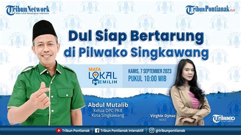 Dul Siap Bertarung Di Pilwako Singkawang Bincang Bersama Ketua Dpc