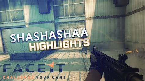 Cs Go Faceit Shashashaa Highlight Fragmovie Youtube