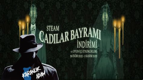 Steam Cadilar Bayrami Nd R M Ve Oyun Etk Nl Kler Ek M