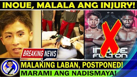 BREAKING Naoya Inoue MALALA Ang Injury LABAN Kay FULTON Na POSTPONED