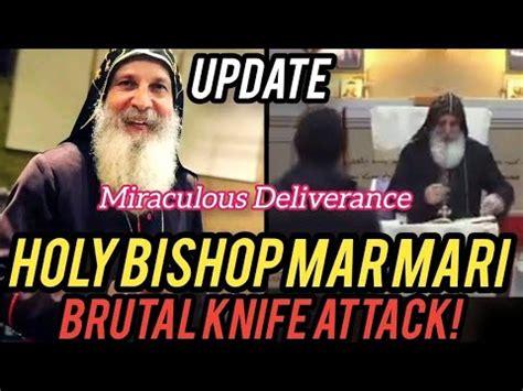 Latest Update Bishop Mar Mari Emmanuel Stabbing Miraculous