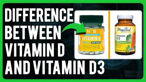 Vitamin D Vs Vitamin D3 What Is The Difference Between Vitamin D And