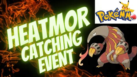 1 Hour 37 Heatmor Pokemmo Catch Event In Unova Youtube