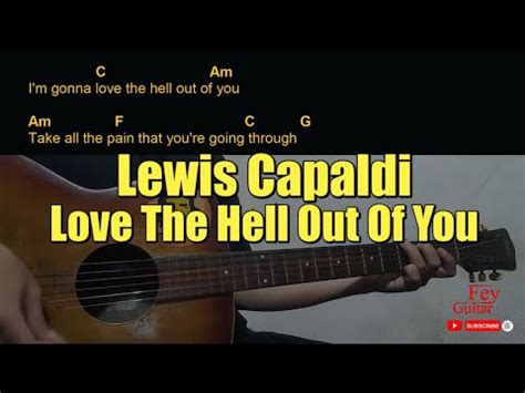 Lewis Capaldi Love The Hell Out Of You Guitar Chords Cover Youtube