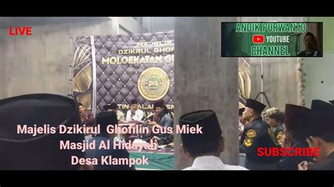 Majelis Dzikrul Ghofilin Moloekatan Gus Miek Youtube