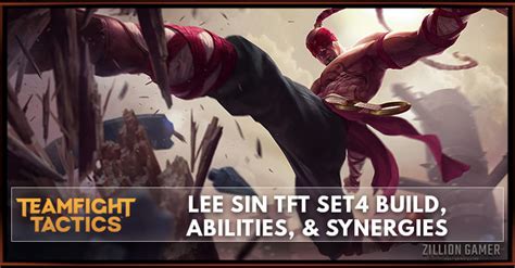 Lee Sin Tft Set 4 Build Abilities And Synergies Zilliongamer