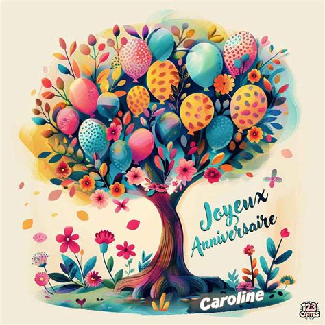 Jardin Gourmandises Avec Le Texte Joyeux Anniversaire Caroline 123cartes