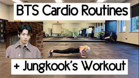 BTS Cardio Routines Jungkook S Workout Workout List Workout At Work