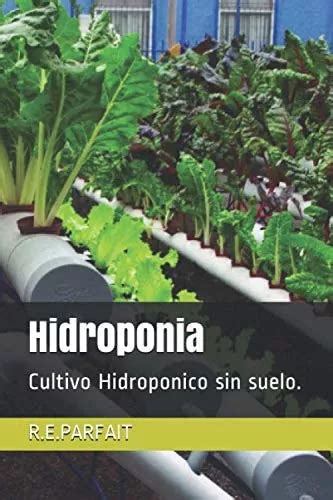 Libro Hidroponia Cultivo Hidroponico Sin Suelo Spani Cuotas