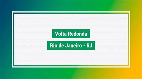 Volta Redonda Cep Veja Volta Redonda Em Rj Bairros Cidade