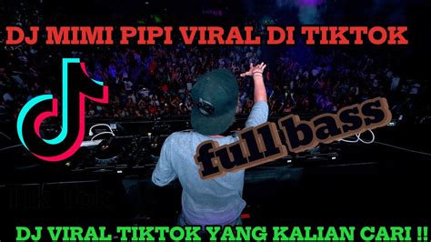 Dj Mimi Pipi Viral Di Tiktok Siti Badriah Dj Slow ‼️jedag Jedug Youtube