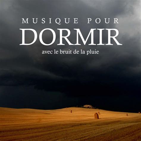 Musique Pour Dormir Avec Le Bruit De La Pluie Album By Sons De La