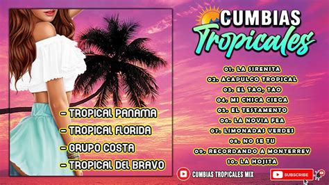 Cumbias Tropicales Mix Para Bailar Xitos Tropical Del Bravo Grupo