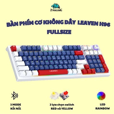 Bàn phím cơ không dây bluetooth H96 Full Size Leaven Kết nối 3 chế độ Led Rainbow Có hot