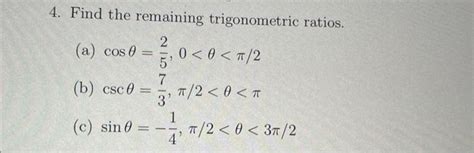 Solved Find The Remaining Trigonometric Ratios A Chegg