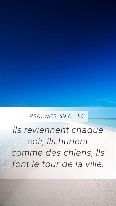 Psaumes 59 6 LSG Mobile Phone Wallpaper Ils Reviennent Chaque Soir