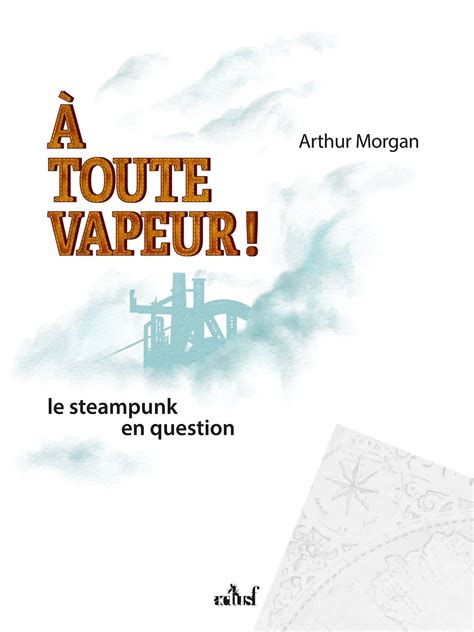 Semaine spéciale Steampunk : C'est quoi un vaporiste ? - ActuSF - Site