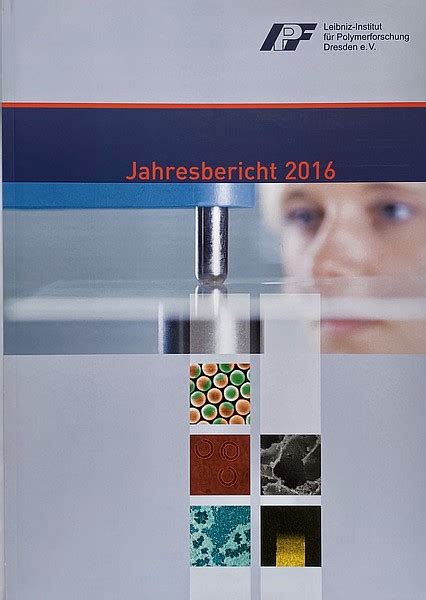 Annual Report 2016 Leibniz Institute Of Polymer Research Dresden