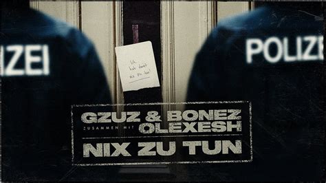 Gzuz Bonez Feat Olexesh Nix Zu Tun YouTube