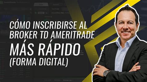 Cómo Inscribirse al Broker TD Ameritrade más rápido forma digital