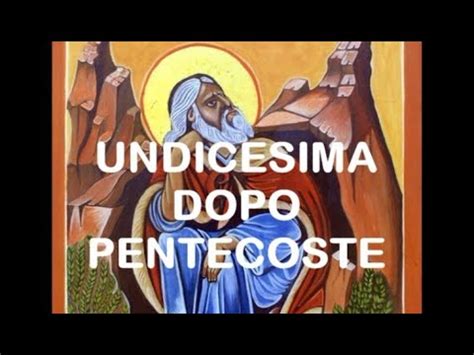 Omelie 2020 Di Don Giorgio UNDICESIMA DOPO PENTECOSTE YouTube