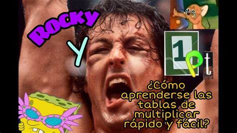 Rocky Y C Mo Aprenderse Las Tablas De Multiplicar R Pido Y F Cil