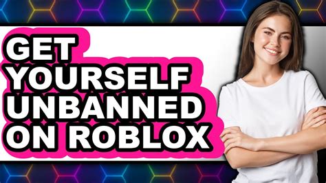 How To Unban Yourself From Roblox