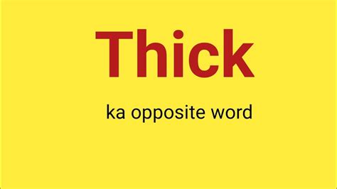 Thick Ka Opposite Word Opposite Word Antonyms YouTube