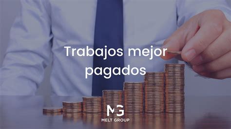 Trabajos Mejor Pagados En España